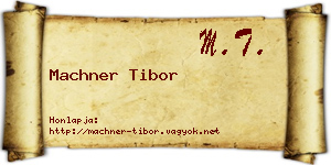 Machner Tibor névjegykártya